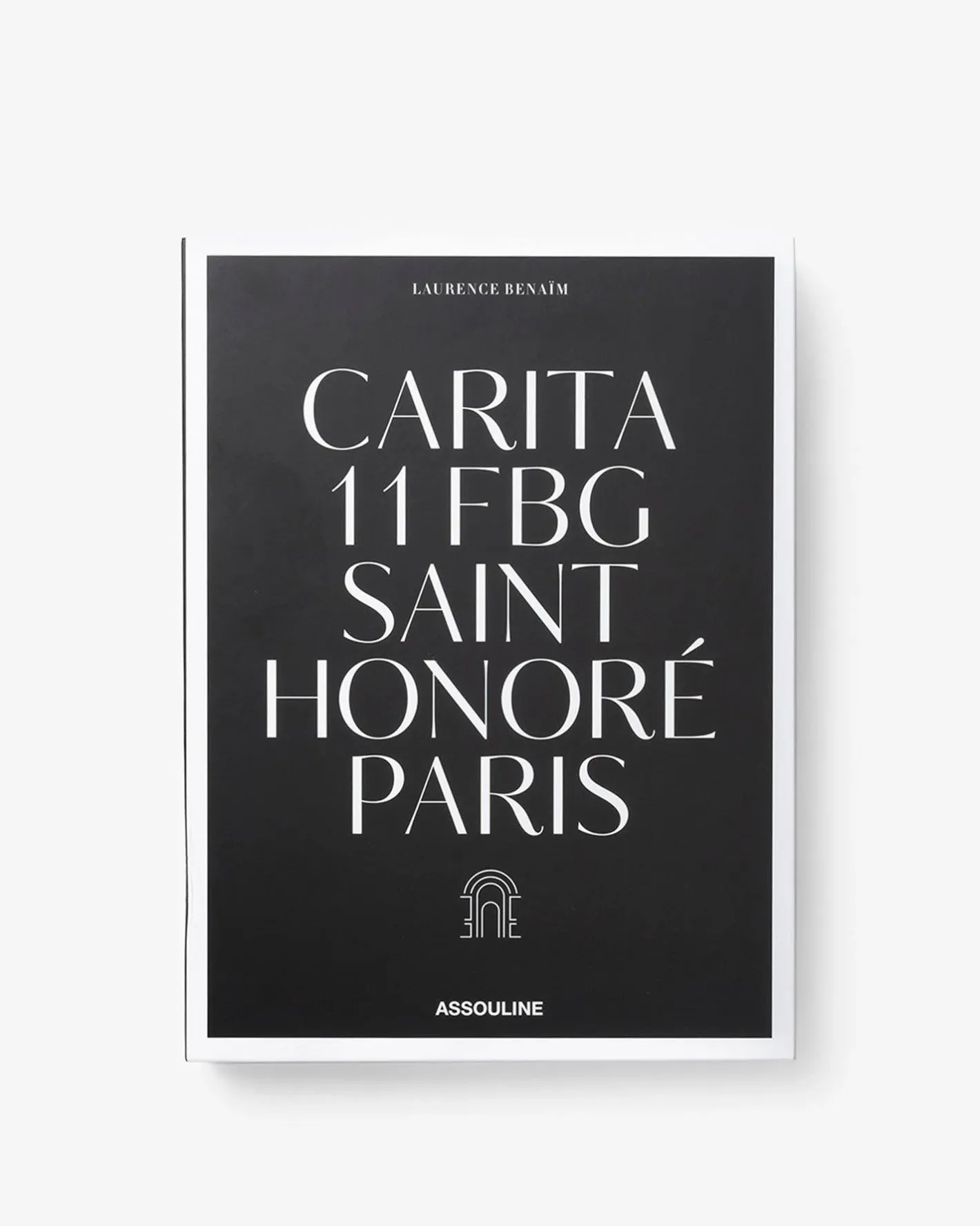 ASSOULINE Carita: 11 FBG Saint Honoré Paris^ Iconic Brands