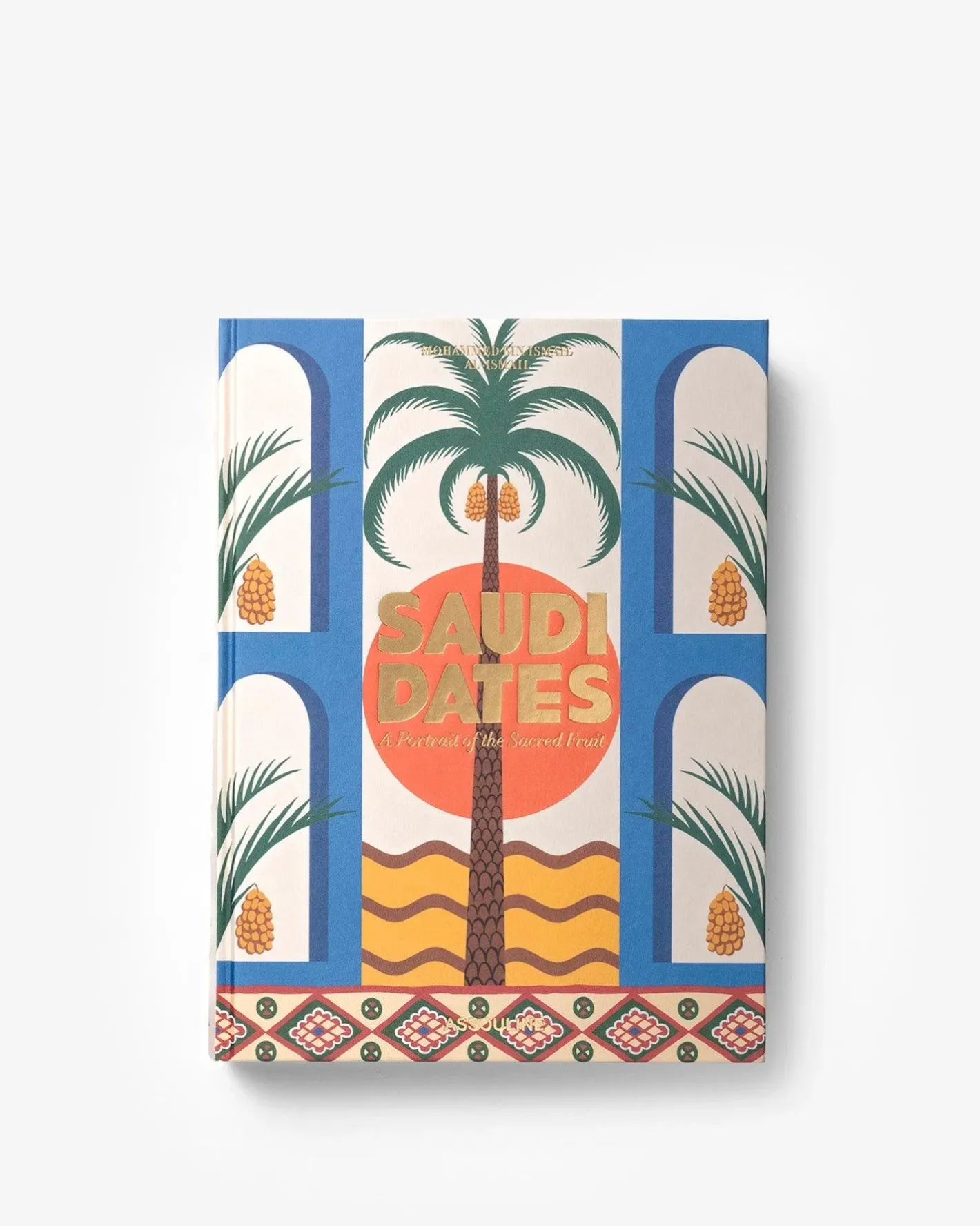 ASSOULINE Saudi Dates: A Portrait of the Sacred Fruit^ Food & Drink