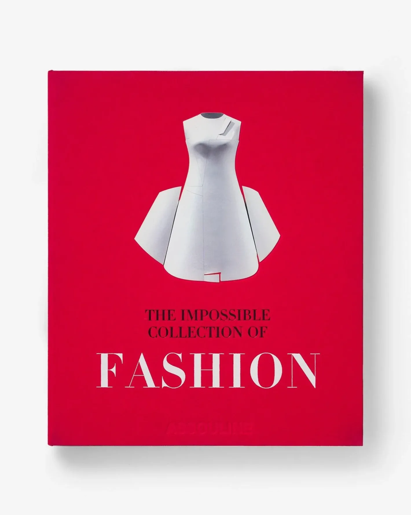 ASSOULINE The Impossible Collection of Fashion^ Fashion